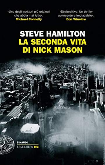 La seconda vita di Nick Mason (Einaudi. Stile libero big)